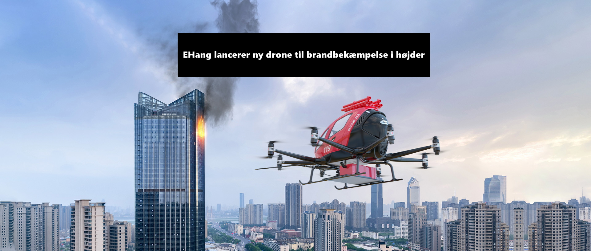 EHang lancerer ny brandbekæmpelses drone